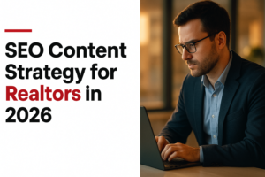 SEO Content Strategy for Realtors in 2026