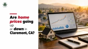 Are home prices going up or down in Claremont, CA?